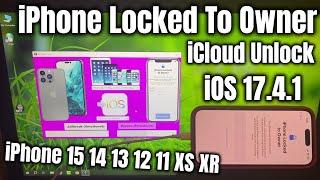 How to Unlock iPhone Locked to Owner Bypass iOS 17 4 1 iCloud iPhone 12 11 13 14 15 XR XS