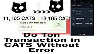 How to Complete Ton Transaction in CATS AirDrop | Cats Airdrop Ton Transaction Issue ReSolution #Ton