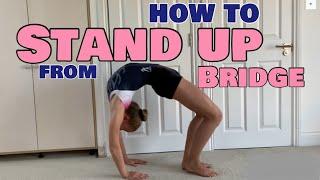 HOW TO STAND UP FROM BRIDGE WITH  EASE | Gymnastics tutorial