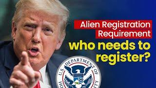 Trump's Newest Immigration Hoop: Alien Registration Requirement