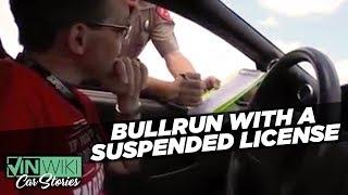 Can I survive Bullrun with a suspended license?