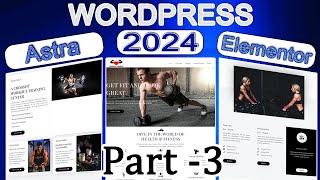 How to make FREE WordPress Website [2024 Update] Fitness Gym Website -Part 3 | WordPress & Elementor