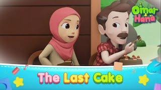 The Last Cake | Islamic Series & Songs For Kids | Omar & Hana English