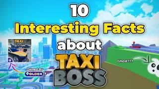 10 Interesting Facts about Taxi Boss (Roblox Taxi Boss)