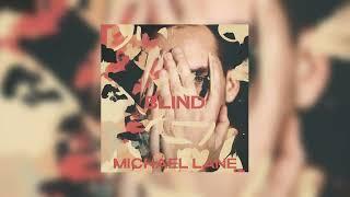 Michael Lane - Blind (Official Audio)