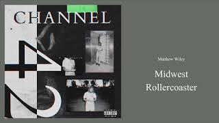 Matthew Wiley - Midwest Rollercoaster (Official Audio)