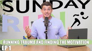 Running Trauma and How to Find Motivation to Keep Running - Sunday Run Podcast #1