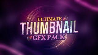 Thumbnail GFX Pack (Android/Pc) | Ultimate GFX Pack | 50K Subscriber Special