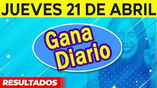 Resultado de Gana Diario del Jueves 21 de Abril del 2022