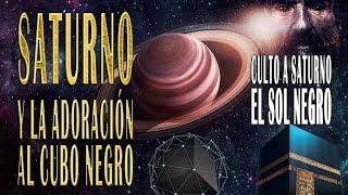 CULTO A SATURNO y la adoración al cubo negro