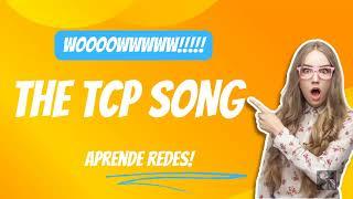 THE TCP SONG