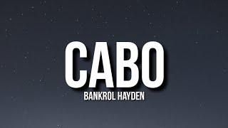 Bankrol Hayden - Cabo (Lyrics)