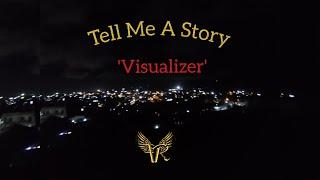 Tell Me  A Story (with. KIL Z, Alumbi, Orman & Ben Flacko) (VISUALIZER!!)