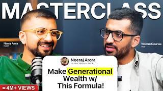 Generational Wealth MASTERCLASS ft. @NeerajArora