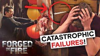 THE MOST SHOCKING BLADE FAILS! | Forged in Fire