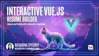 Master Vue.js by Building a Customizable Resume Application with Katharina Spiecker