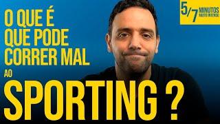 O QUE É QUE PODE CORRER MAL AO SPORTING? - JOEL RICARDO SANTOS