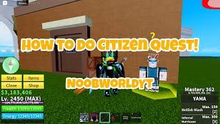 How to do Citizen Quest! ~ Blox Fruits