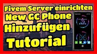 Fivem Server einrichten # 261 // NEW GC Phone // Einfügen & Installieren Tutorial