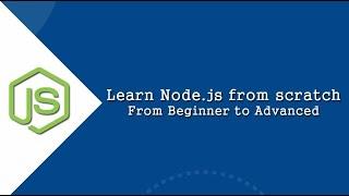 Learn Node.js from scratch: From Beginner to Advanced | Code Geek