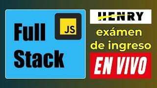 Rindo el examen de soy henry en vivo - Full stack