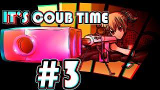 ВРЕМЯ COUB'a #3 | anime coub / amv / coub / funny / best coub / gif / music coub