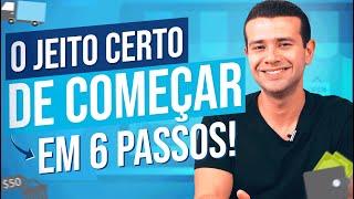 6 PASSOS PRA COMEÇAR UM ECOMMERCE DO ZERO