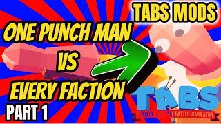 One Punch Man vs ALL Factions - TABS Mod. Absolute destruction! TABS Strongest Unit - Part 1