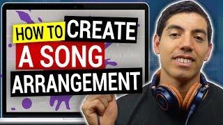 How To Create A Song Arrangement & Structure