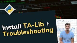 [SOLVED] How to install TA-Lib for Python in Windows + Solve Installation Errors