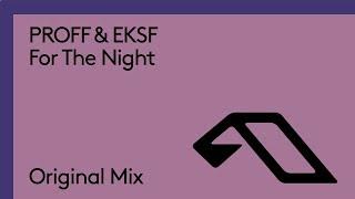 PROFF & EKSF - For The Night