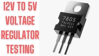 Voltage Regulator LM7805 Testing 12v to 5v Convertor for Bluetooth Circuit board