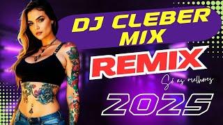 Megamix Dj Cleber Mix The Best Remixes 2025 SUPER HITS S[o as Melhores Vol.2