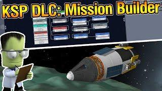 Playing with the Mission Builder in KSP: "Making History" DLC!