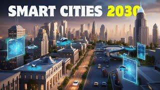 The Role of AI in Building Smart Cities by 2030 | Future of Urban Development