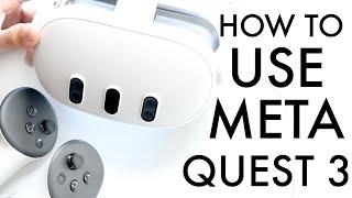 How To Use Meta Quest 3! (Complete Beginners Guide)