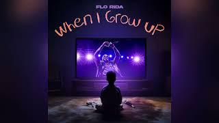 Flo Rida - When I Grow Up (Official Audio)