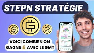 STEPN GAINS en GMT, une stratégie RENTABLE ?