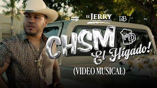 Gerardo Coronel "El Jerry" - CHSM El Hígado [Video Oficial]