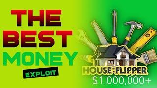 Best Money Exploit | House Flipper