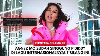 Ternyata Selama Ini Agnez Mo Sudah Singgung P Diddy di Lirik Lagu Internasionalnya!? Bilang Begini