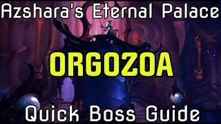 WoW BfA 8.2 Azshara's Eternal Palace Raid - Orgozoa - Quick Boss Guide (LFR/N/HC)