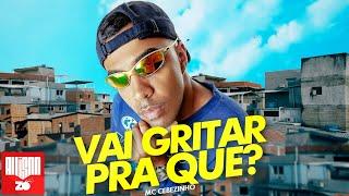 MC Cebezinho - Vai Gritar Pra Que? (DJ Yuri Pedrada)