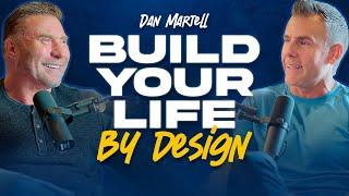 STOP Living Life On Autopilot and BUILD The Life Of Your Dreams With THIS! Feat. Dan Martell