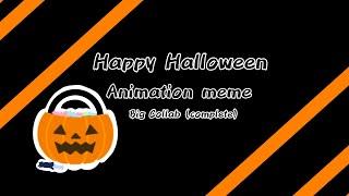 Happy Halloween //Animation meme// Big Collab (complete)