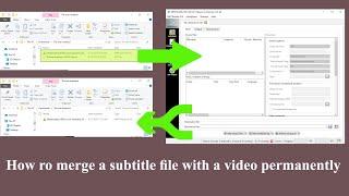 How to add/merge a subtitle/srt file with any video or a movie permanently