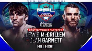 FIGHT OF THE YEAR!  Lewis McGrillen vs. Dean Garnett [FULL FIGHT] | PFL Glasgow