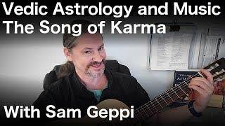 Music and Vedic Astrology - The Song of Karma