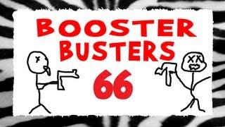 Booster Busters 66 | I Hate Those Guys