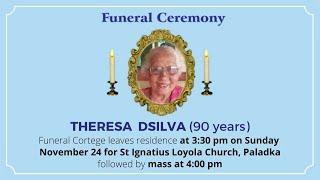 Funeral Ceremony Of THERESA DSILVA (90 years) St Ignatius Loyola Church, Paladka